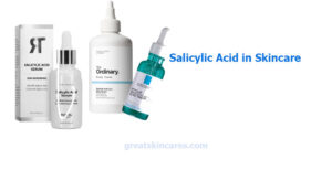 Salicylic Acid in Skincare